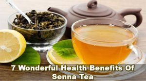 7 Wonderful Health Benefits Of Senna Tea & Side Effects, Uses, Warnings