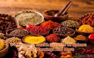 8+ Powerful Health Benefits Of Spices: Uses, Warnings And More