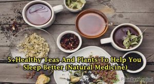 5+ Healthy Teas And Plants To Help You Sleep Better (With Video)